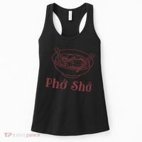 Pho Sho Funny Vietnamese Cuisine Vietnam Foodie Chef Cook Food Women's Tank Top thumb 0