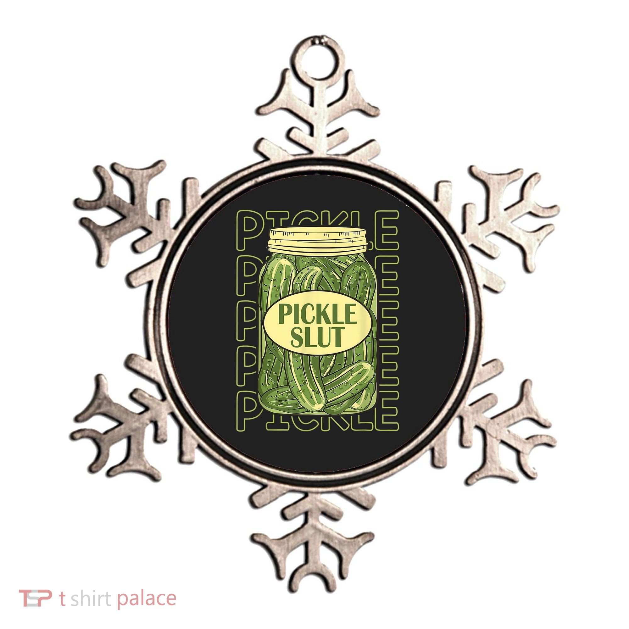 Pickle Slut Funny Pickle Slut Who Loves Pickles Ornament