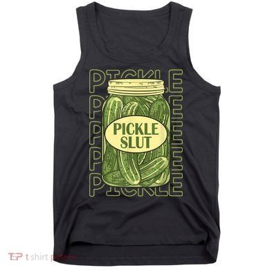Pickle Slut Funny Pickle Slut Who Loves Pickles Tank Top