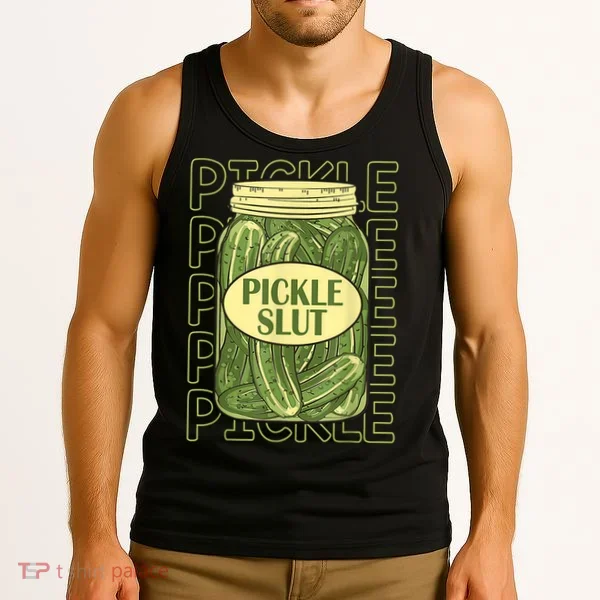 Pickle Slut Funny Pickle Slut Who Loves Pickles Tank Top