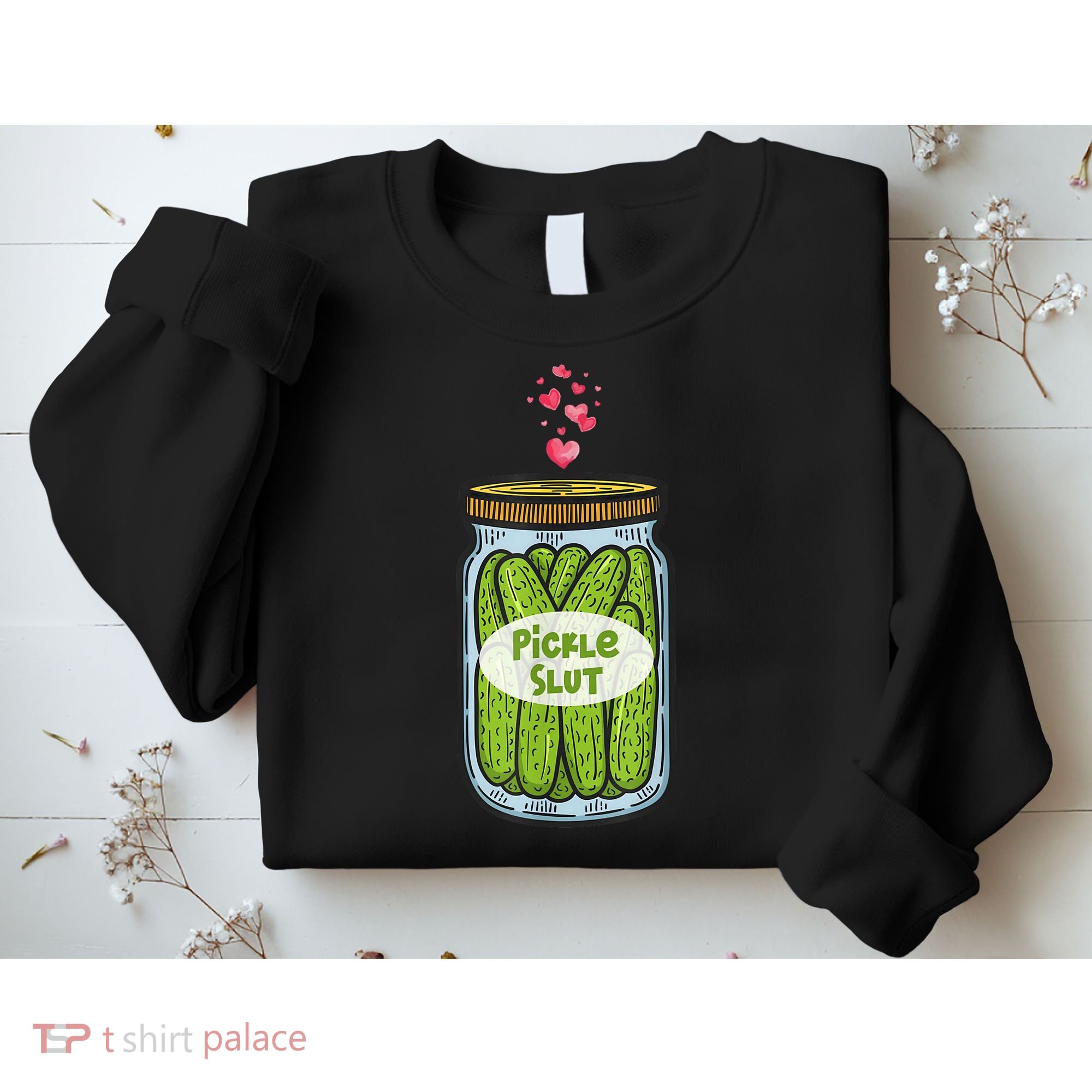 Pickle Slut For Dill And Pickle Lover Sweatshirt