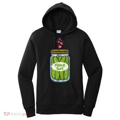 Pickle Slut For Dill And Pickle Lover Women's Hoodie