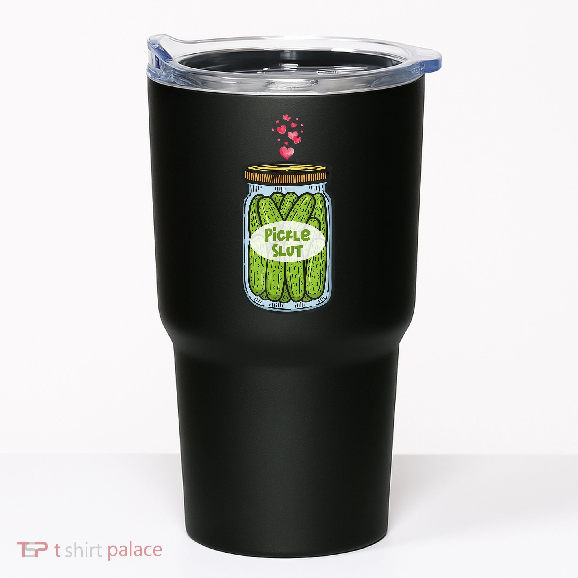 Pickle Slut For Dill And Pickle Lover Tumbler