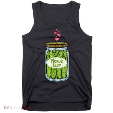Pickle Slut For Dill And Pickle Lover Tank Top