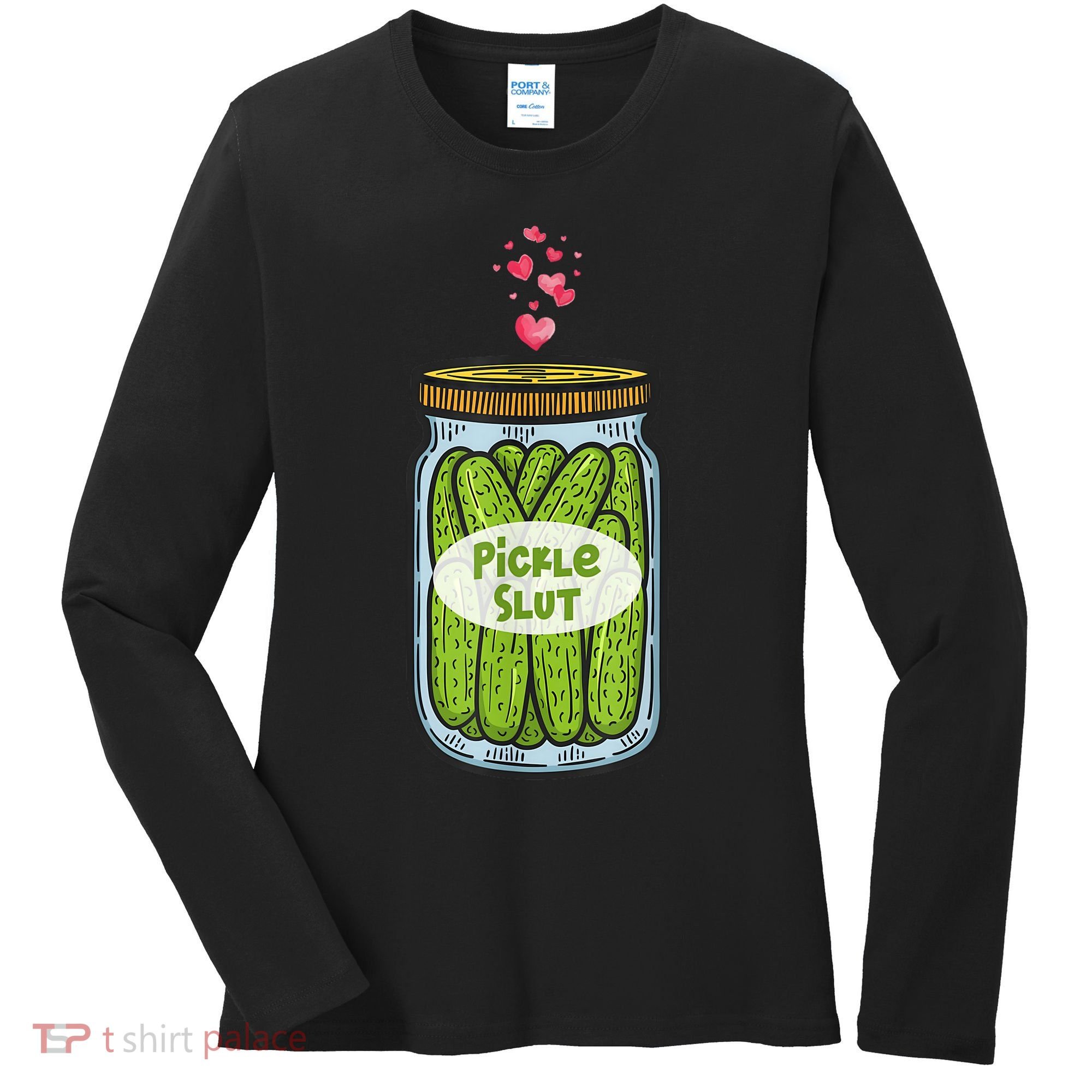 Pickle Slut For Dill And Pickle Lover Women's Long Sleeve Shirt