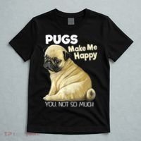 Pug Shirt Funny Tshirt Pugs Make Me Happy You Not So Much T-Shirt thumb 5