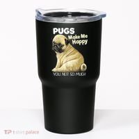 Pug Shirt Funny Tshirt Pugs Make Me Happy You Not So Much Tumbler thumb 0