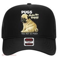 Pug Shirt Funny Tshirt Pugs Make Me Happy You Not So Much Hat thumb 0