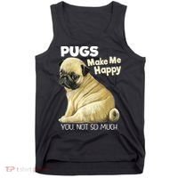 Pug Shirt Funny Tshirt Pugs Make Me Happy You Not So Much Tank Top thumb 0