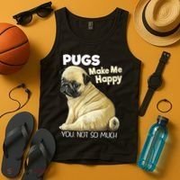 Pug Shirt Funny Tshirt Pugs Make Me Happy You Not So Much Tank Top thumb 4