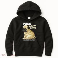 Pug Shirt Funny Tshirt Pugs Make Me Happy You Not So Much Kids Hoodie thumb 0