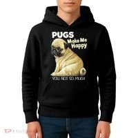Pug Shirt Funny Tshirt Pugs Make Me Happy You Not So Much Kids Hoodie thumb 4