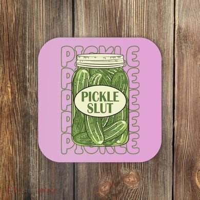 Pickle Slut Funny Pickle Lover Coaster