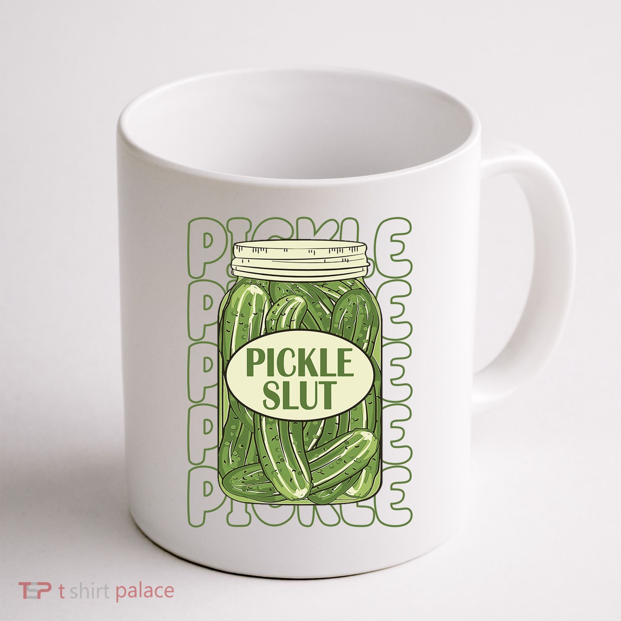 Pickle Slut Funny Pickle Lover Coffee Mug
