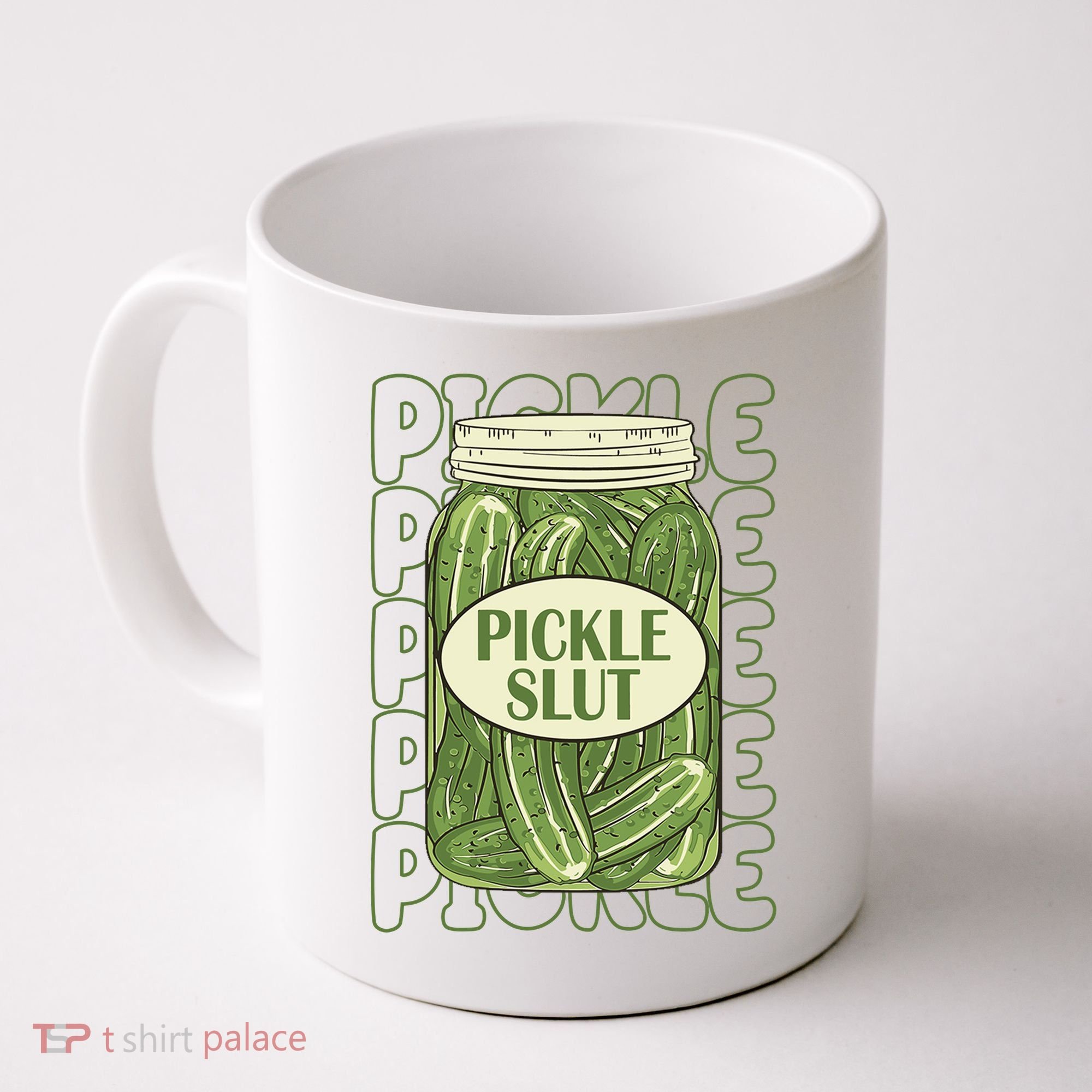 Pickle Slut Funny Pickle Lover Coffee Mug