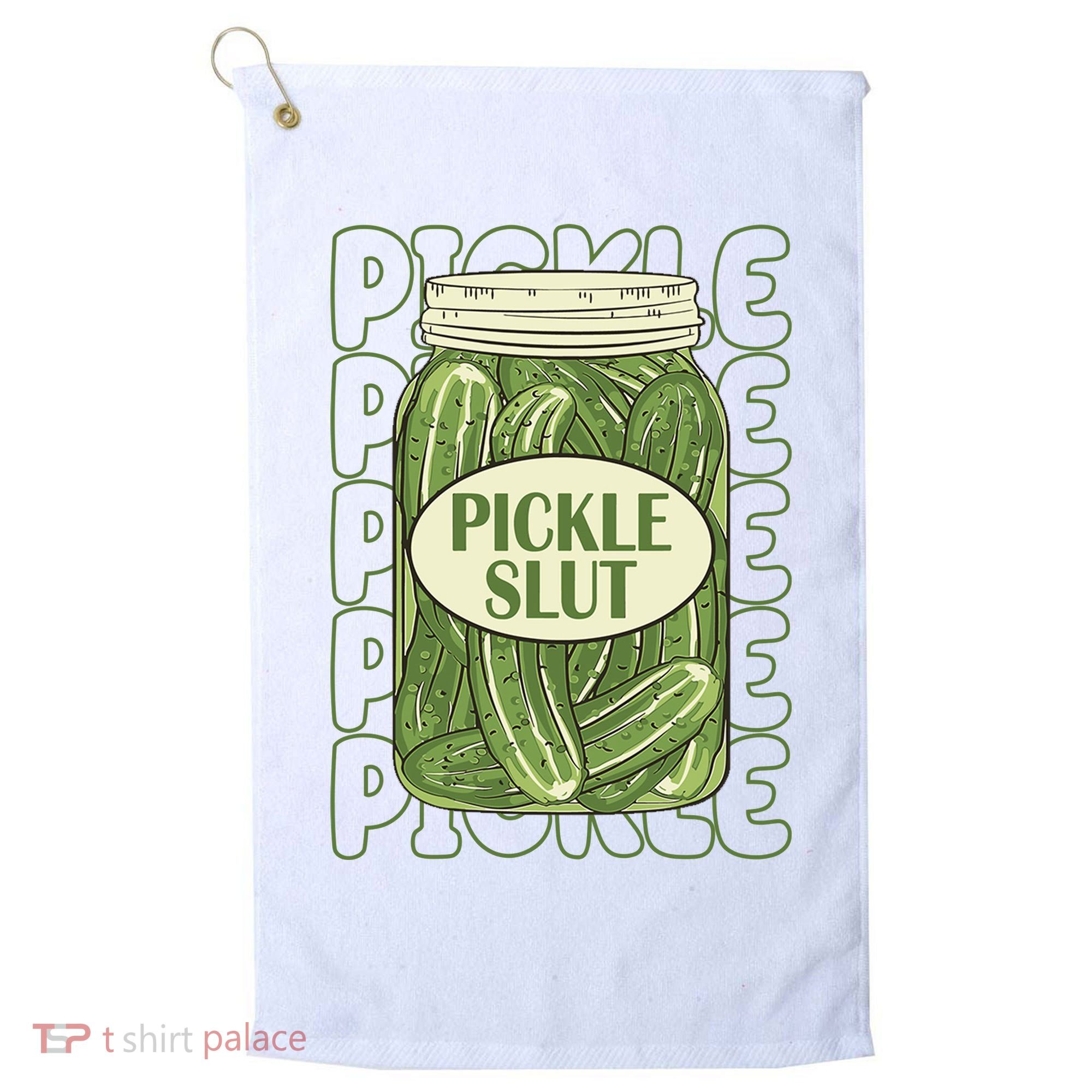 Pickle Slut Funny Pickle Lover Golf Towel