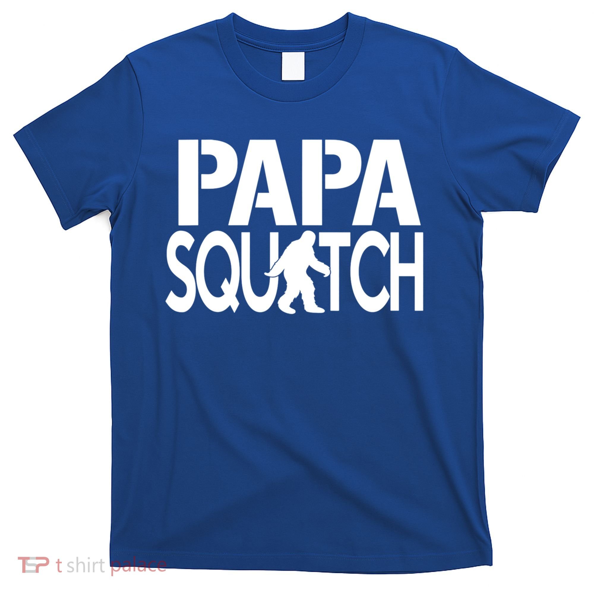 Papa Squatch For Dad Sasquatch Bigfoot Gift T-Shirt