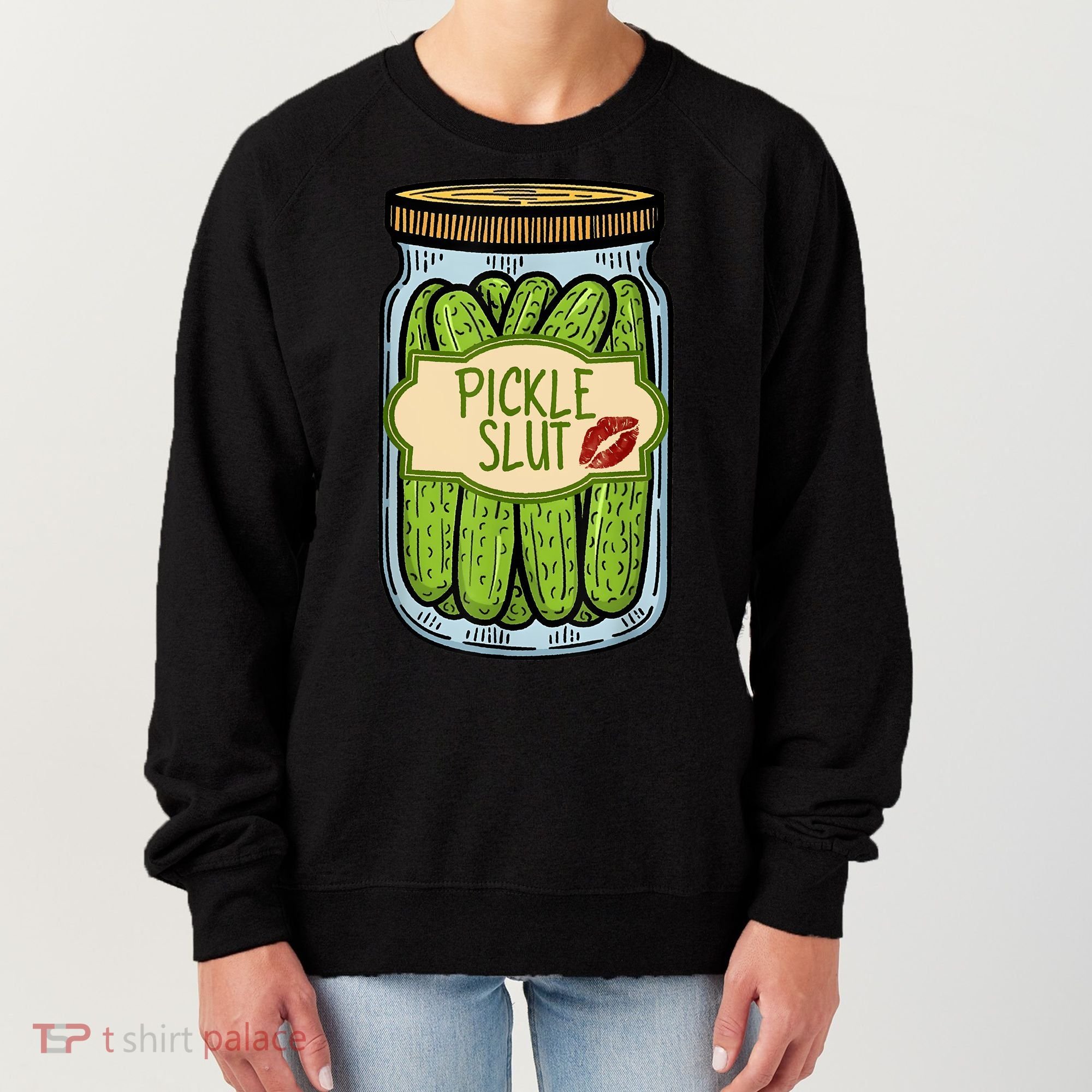 Pickle Slut Funny Pickle Slut Who Loves Pickles Apaprel Women's Sweatshirt