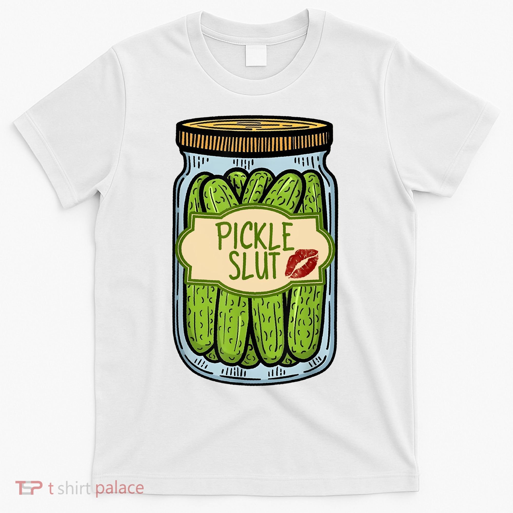 Pickle Slut Funny Pickle Slut Who Loves Pickles Apaprel T-Shirt