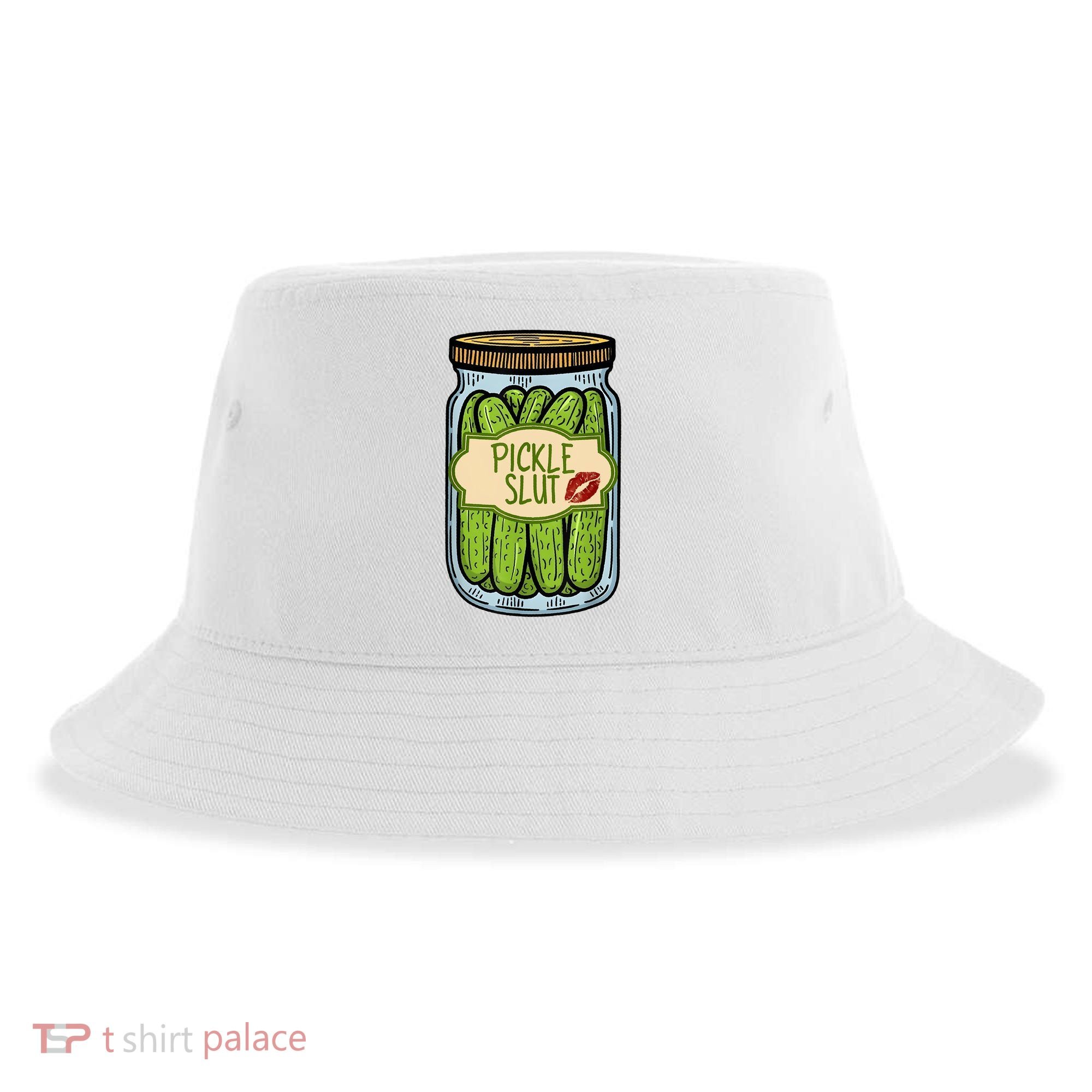 Pickle Slut Funny Pickle Slut Who Loves Pickles Apaprel Sustainable Bucket Hat