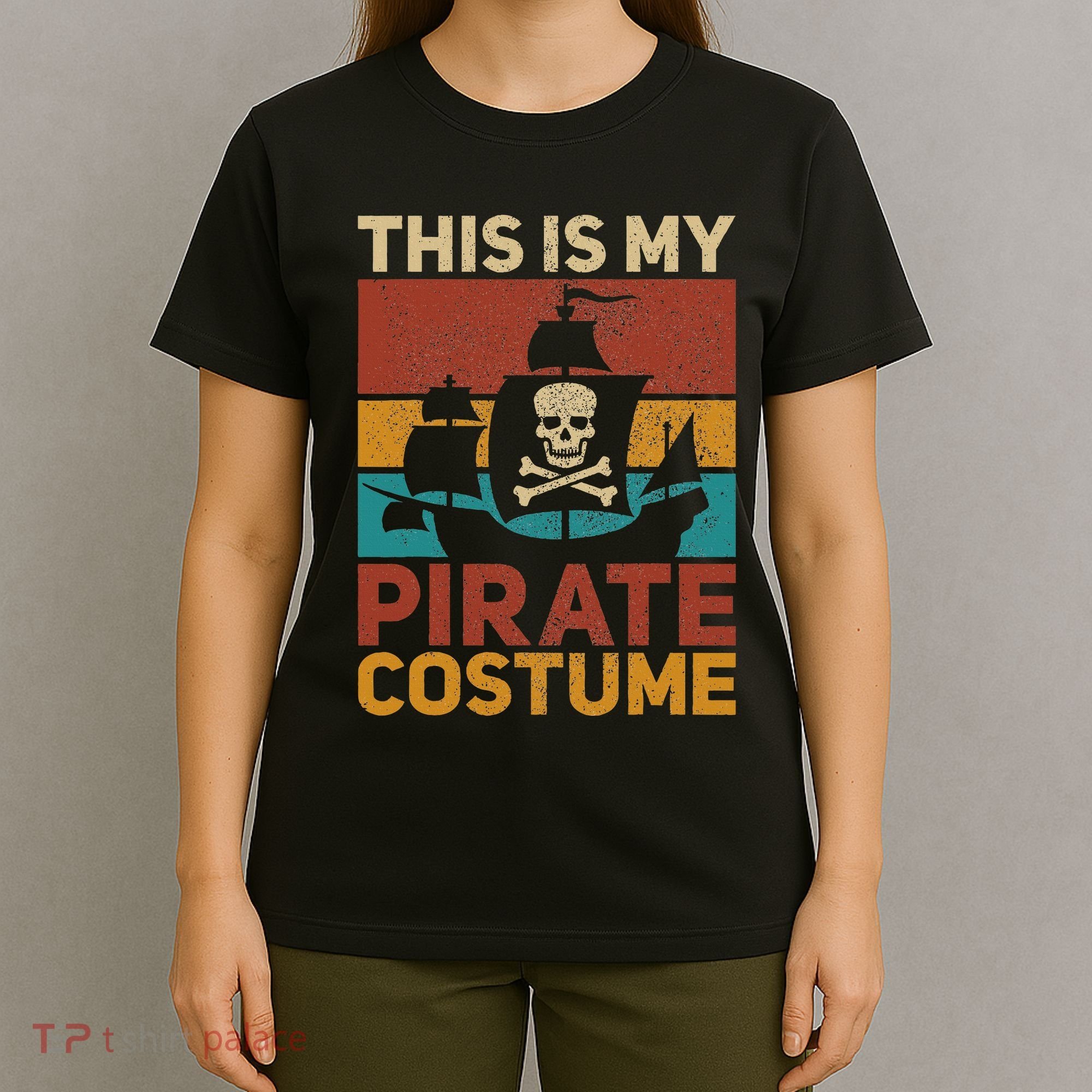 Pirate Ship Funny Pirate Outfit Pirate Costume Retro Pirate T-Shirt