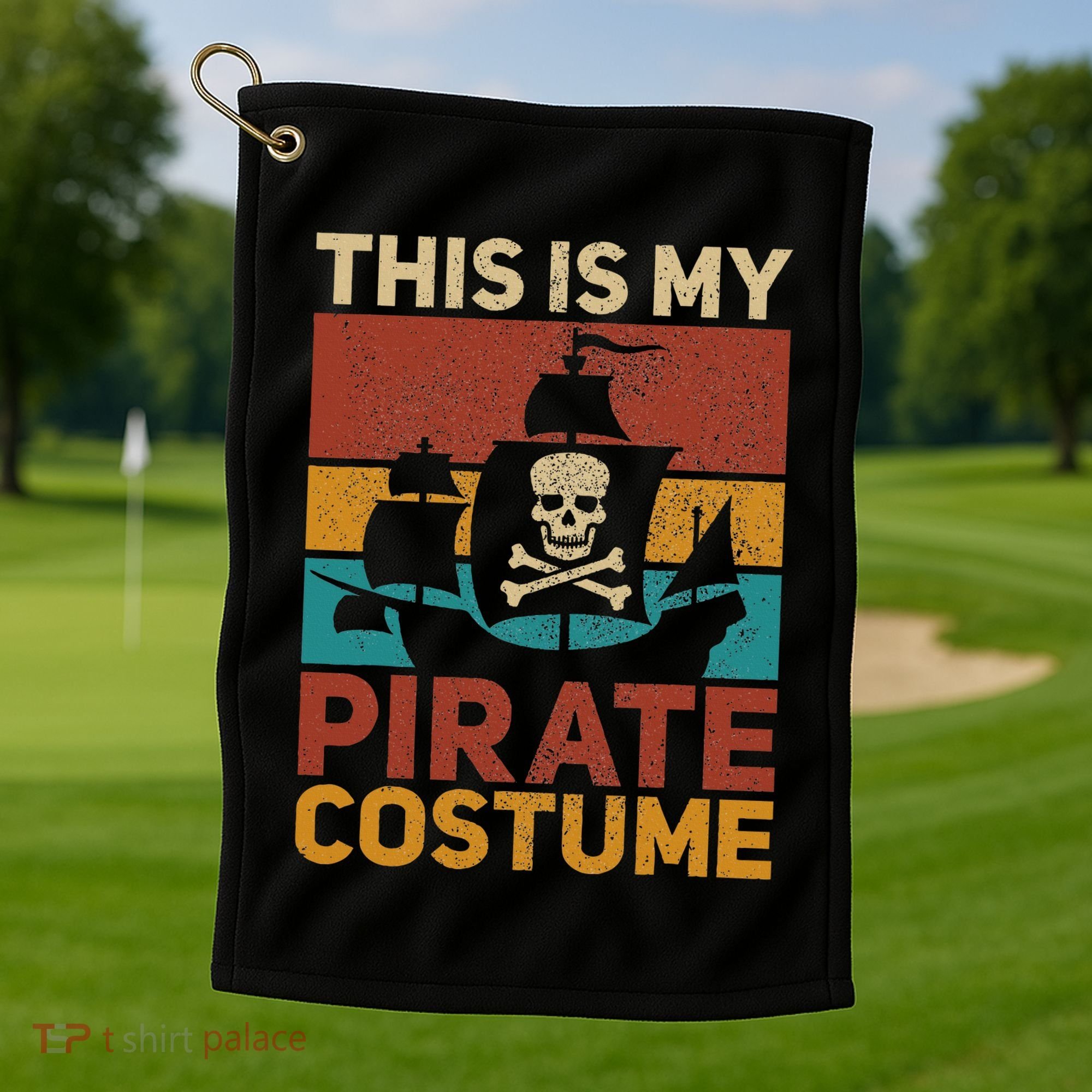 Pirate Ship Funny Pirate Outfit Pirate Costume Retro Pirate Golf Towel