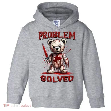Problem Solved Funny Teddy Bear Halloween Toddler Hoodie
