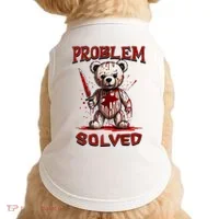 Problem Solved Funny Teddy Bear Halloween Doggie Tank thumb 0