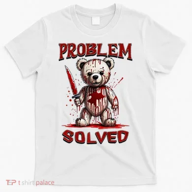Problem Solved Funny Teddy Bear Halloween T-Shirt