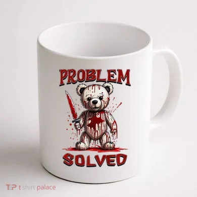 Problem Solved Funny Teddy Bear Halloween Coffee Mug back