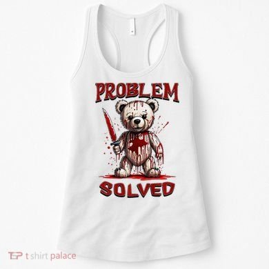 Problem Solved Funny Teddy Bear Halloween Women's Tank Top
