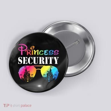 Princess Security Family Mom Dad Birthday Button