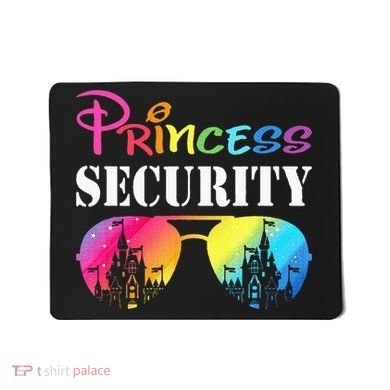 Princess Security Family Mom Dad Birthday Mousepad