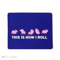 Pig Swine Farm Animal Funny This Is How I Roll Pig Mousepad thumb 0