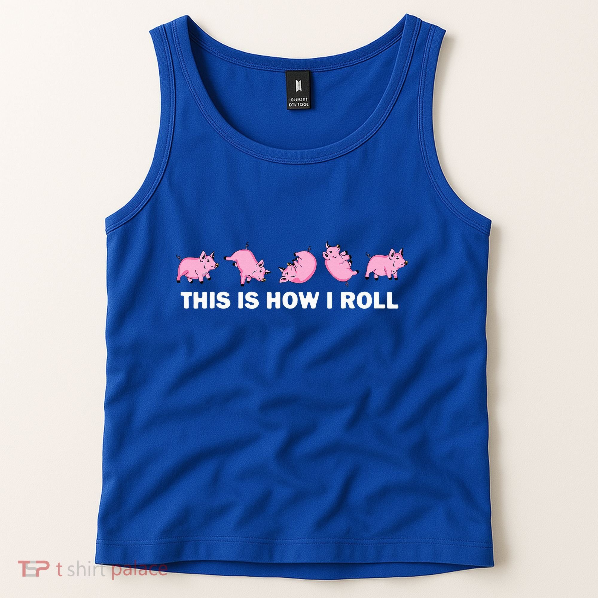 Pig Swine Farm Animal Funny This Is How I Roll Pig Tank Top