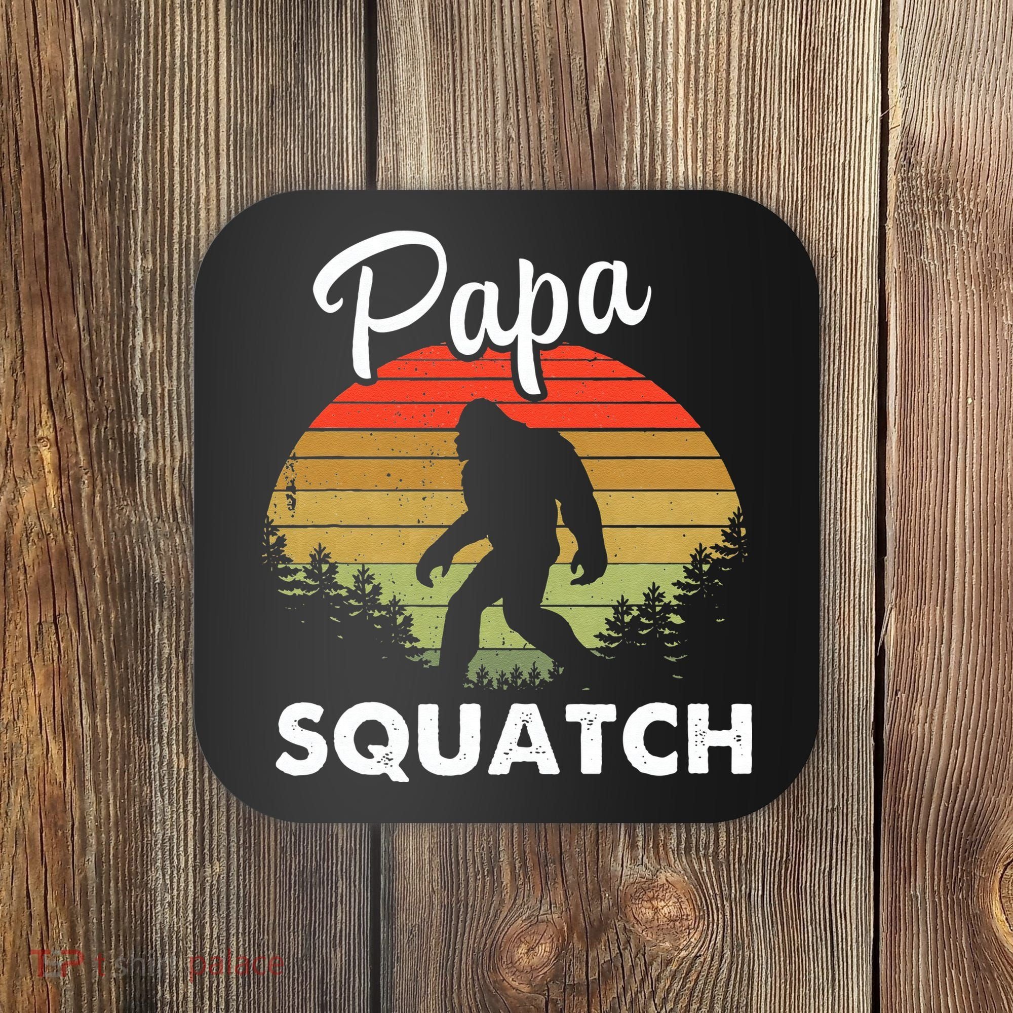 Papa Squatch Funny Bigfoot Camping Hiking Outdoor Father Day Coaster