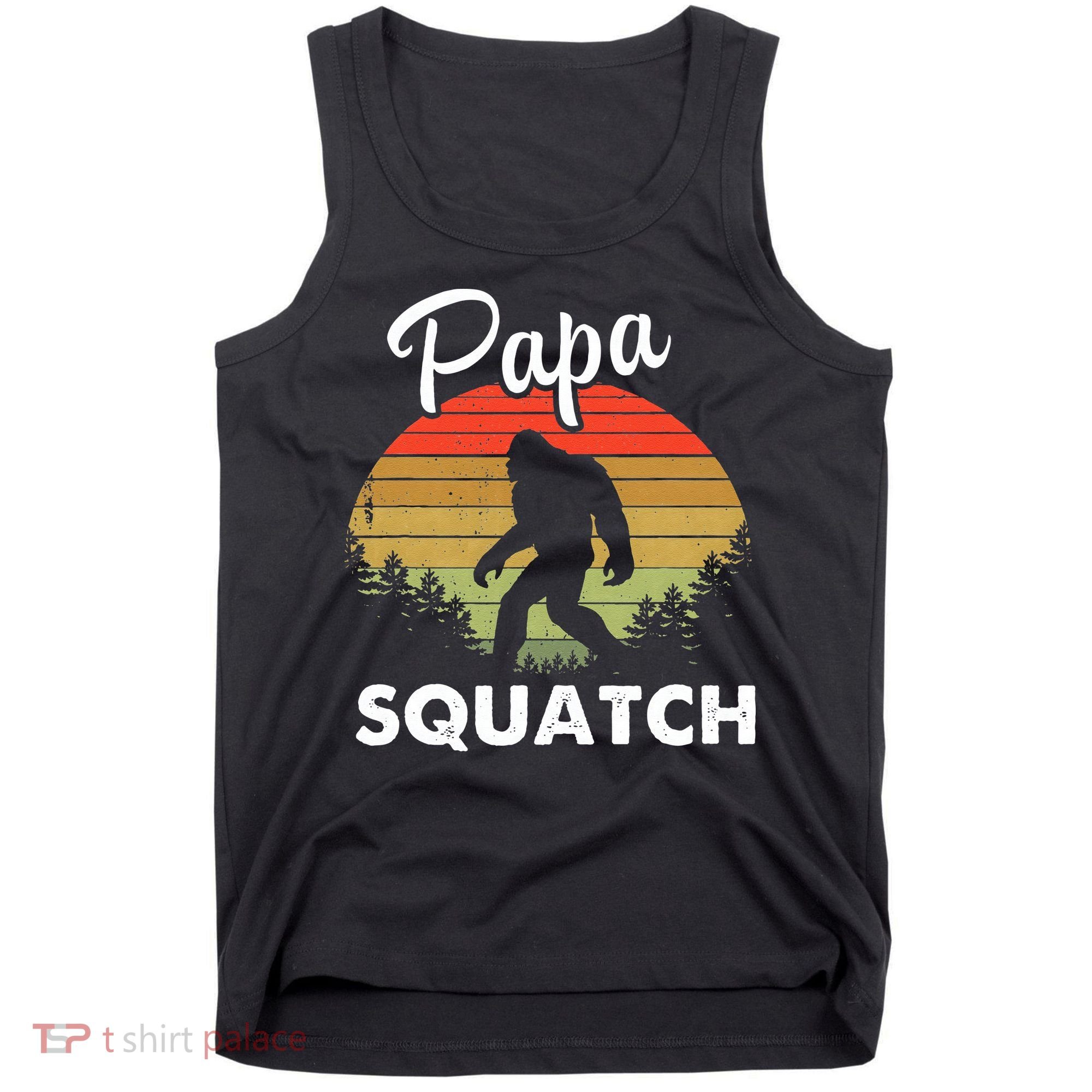 Papa Squatch Funny Bigfoot Camping Hiking Outdoor Father Day Tank Top