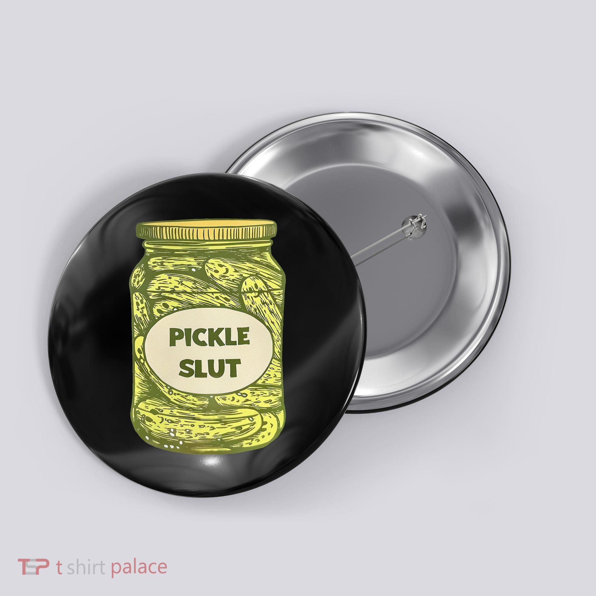 pickle slut funny canned pickles Button