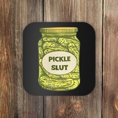 pickle slut funny canned pickles Coaster