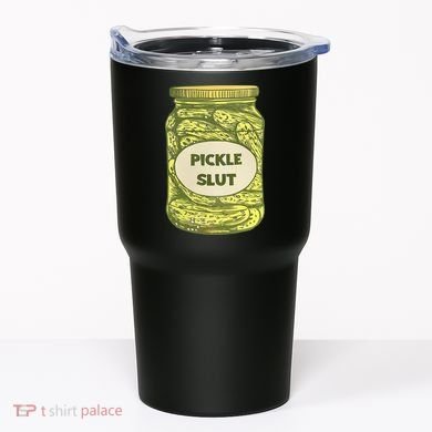 pickle slut funny canned pickles Tumbler