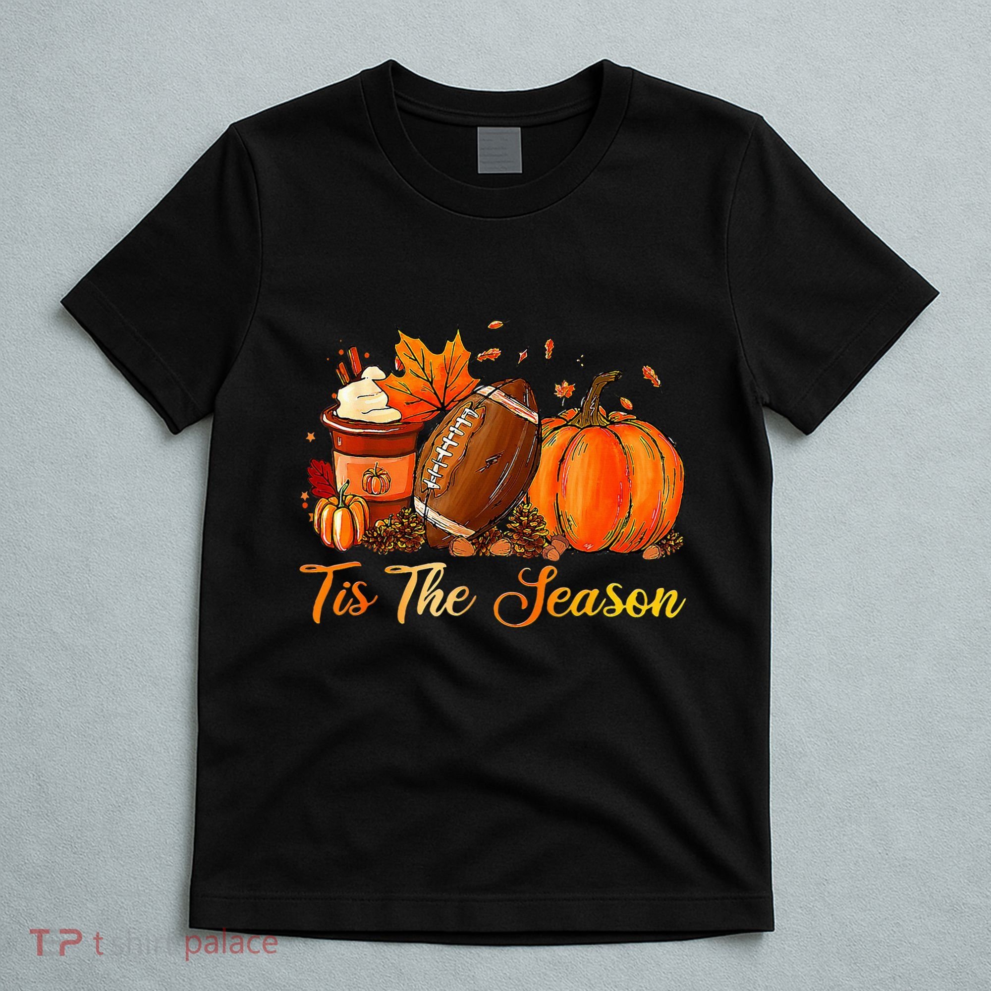 Pumpkin Spice Football Tis The Season Fall Thanksgiving T-Shirt