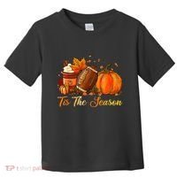 Pumpkin Spice Football Tis The Season Fall Thanksgiving Toddler T-Shirt thumb 0