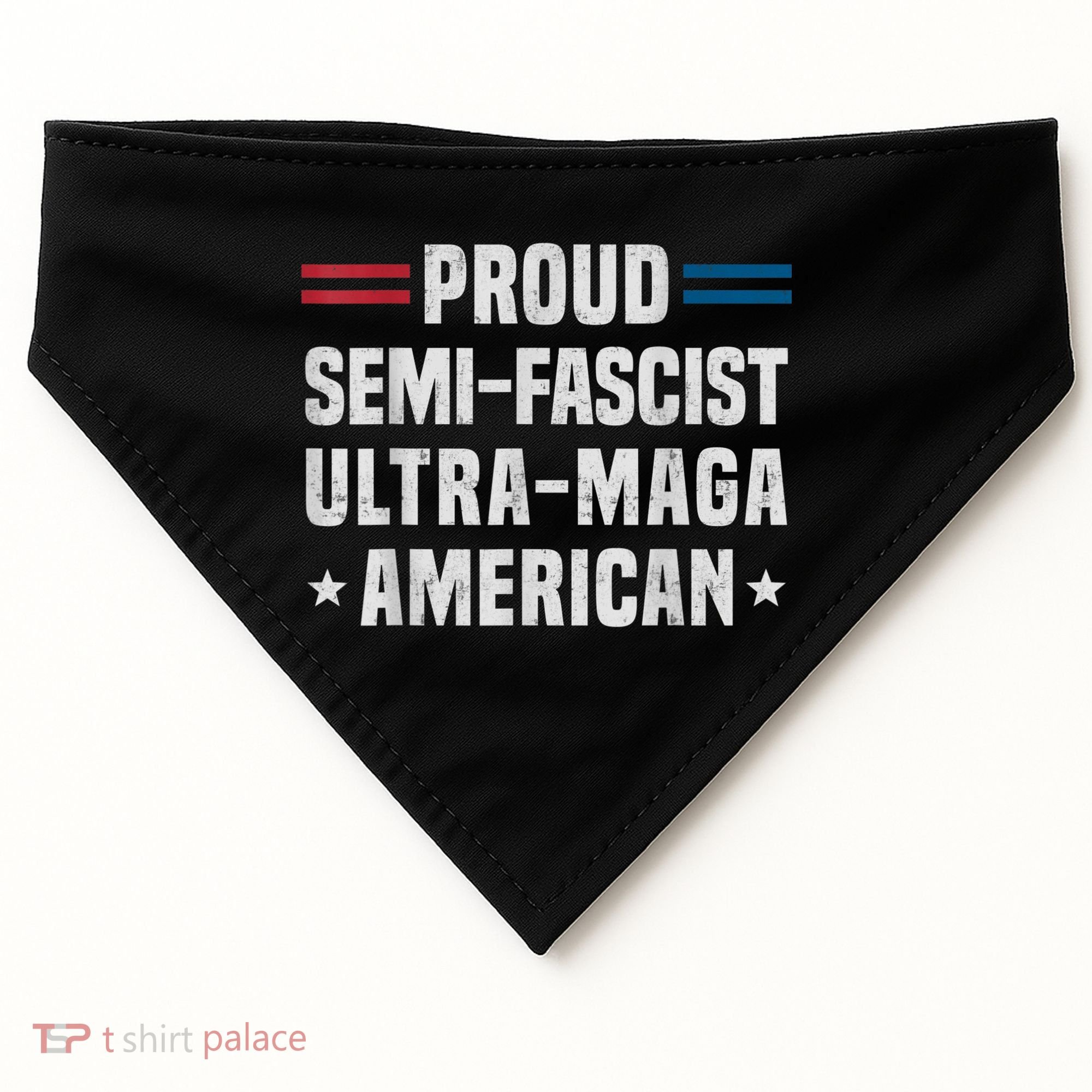 Proud Semi Fascist Ultra Maga American Funny Patriotic USA-Made Doggie Bandana
