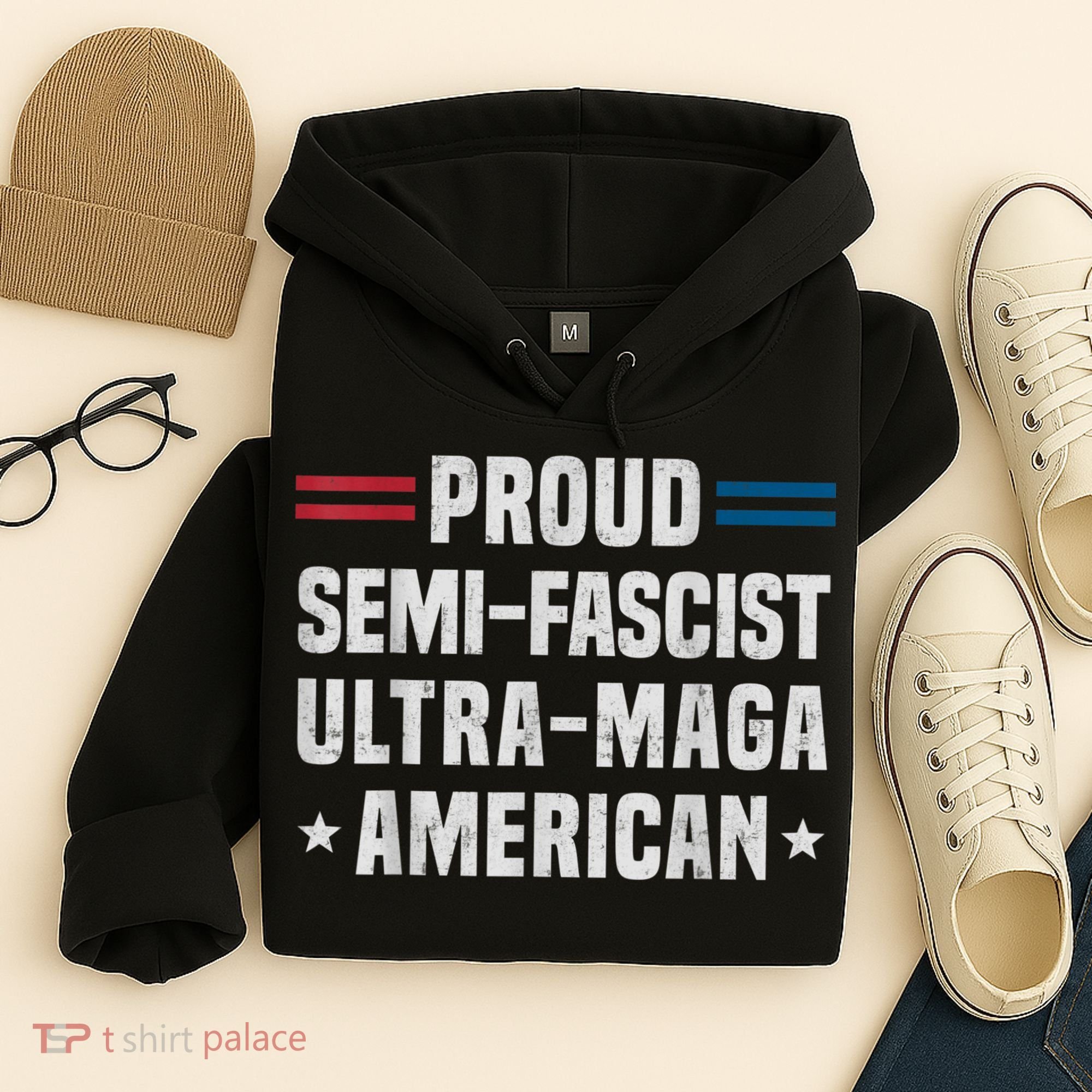 Proud Semi Fascist Ultra Maga American Funny Patriotic Hoodie