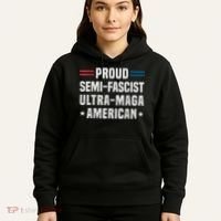 Proud Semi Fascist Ultra Maga American Funny Patriotic Hoodie thumb 5