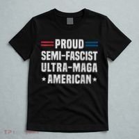 Proud Semi Fascist Ultra Maga American Funny Patriotic T-Shirt thumb 5