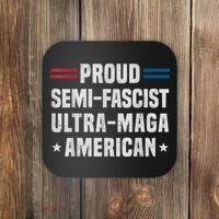 Proud Semi Fascist Ultra Maga American Funny Patriotic Coaster thumb 0