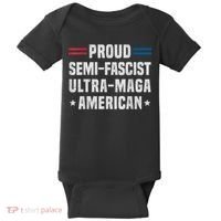 Proud Semi Fascist Ultra Maga American Funny Patriotic Baby Bodysuit thumb 0