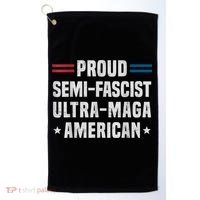 Proud Semi Fascist Ultra Maga American Funny Patriotic Golf Towel thumb 0