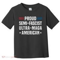 Proud Semi Fascist Ultra Maga American Funny Patriotic Toddler T-Shirt thumb 0